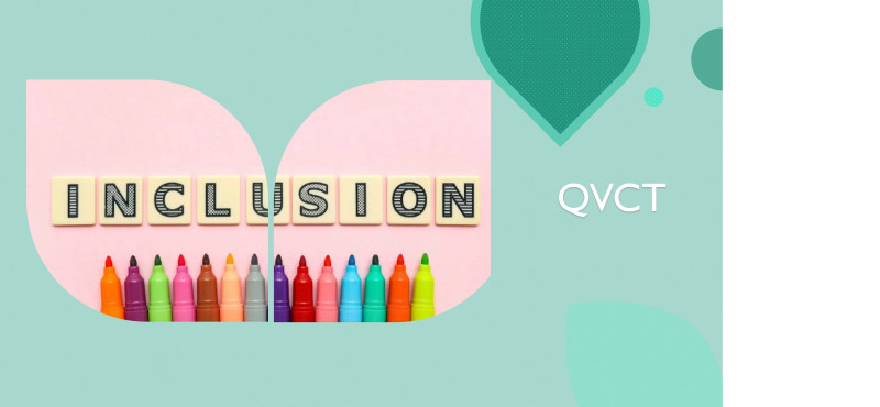 Inclusion et QVCT