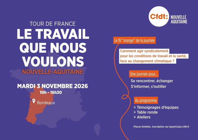 Le travail que nous voulons en Nouvelle-Aquitaine: Comment agir syndicalement pour les conditions de travail et la santé face au changement climatique?"