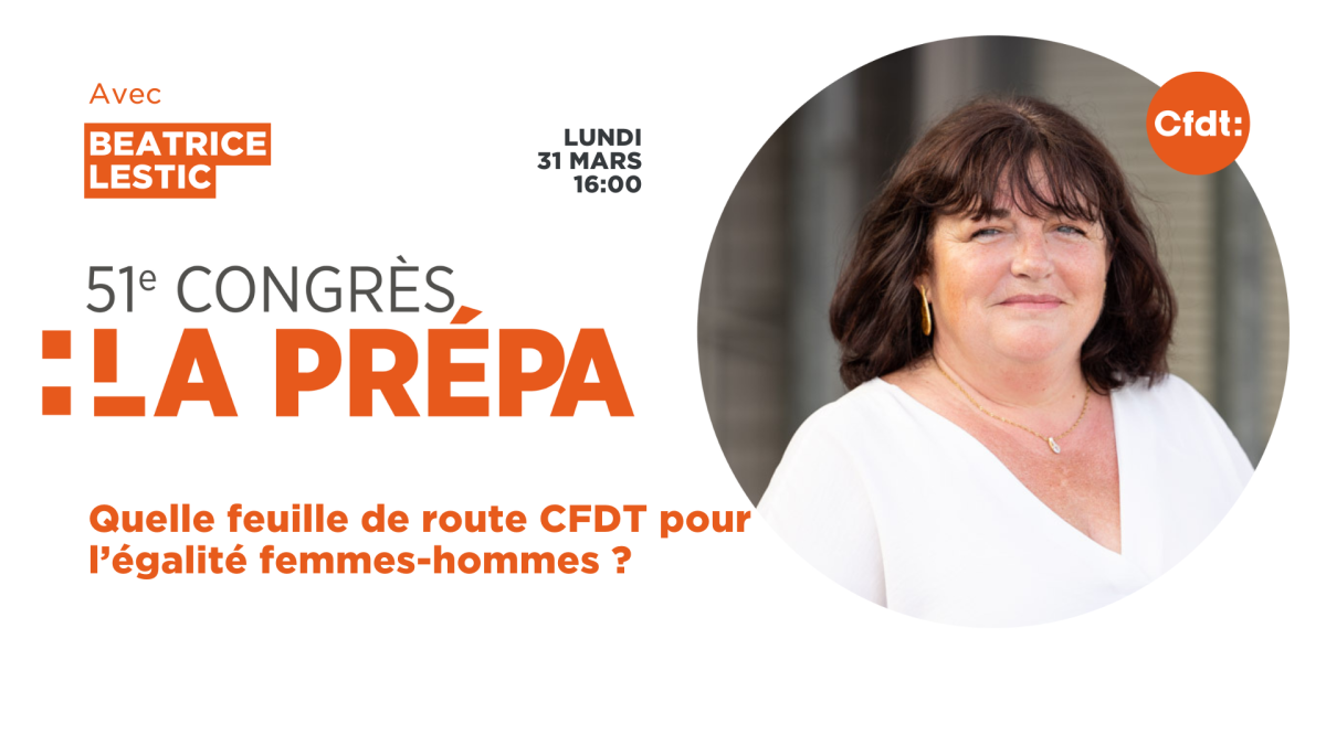 Cap sur le congrès : quelle feuille de route CFDT sur l'égalité femmes ...